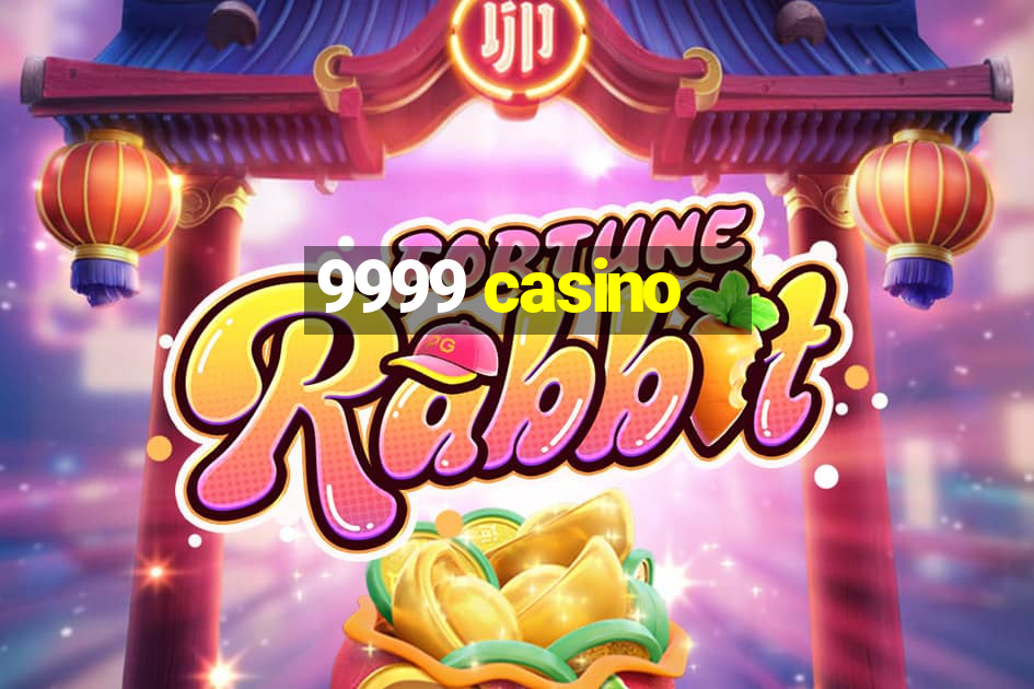 9999 casino