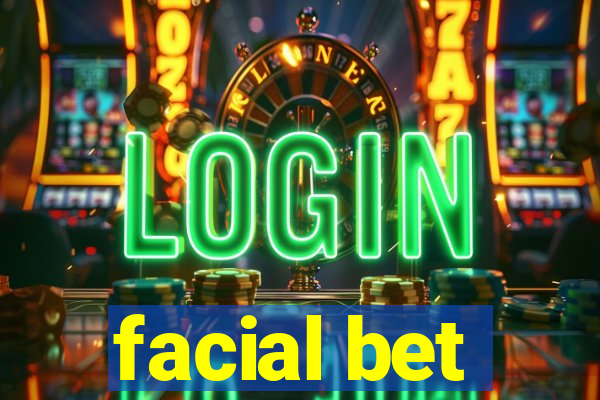 facial bet