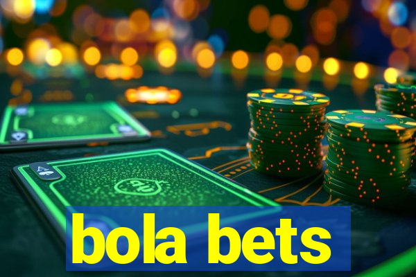 bola bets