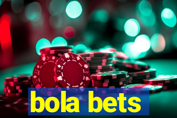 bola bets