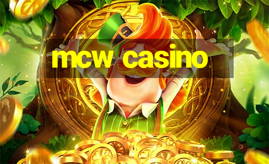 mcw casino