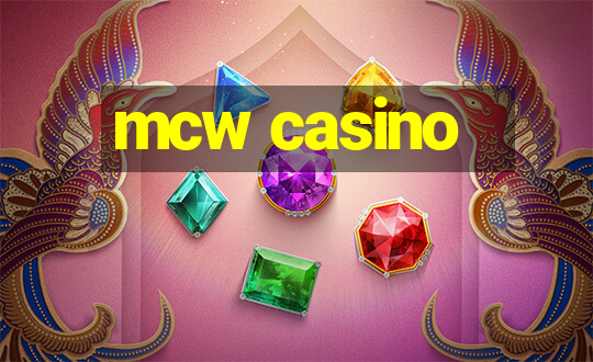 mcw casino