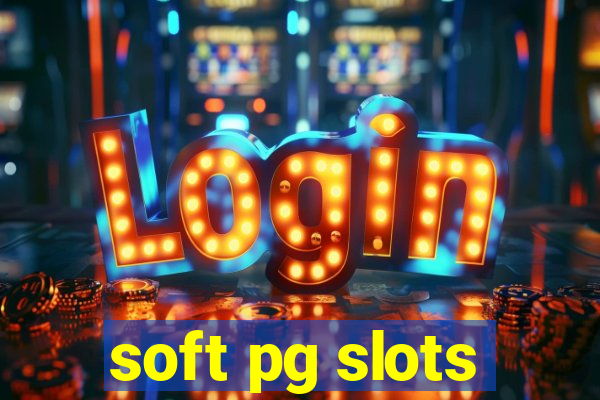 soft pg slots