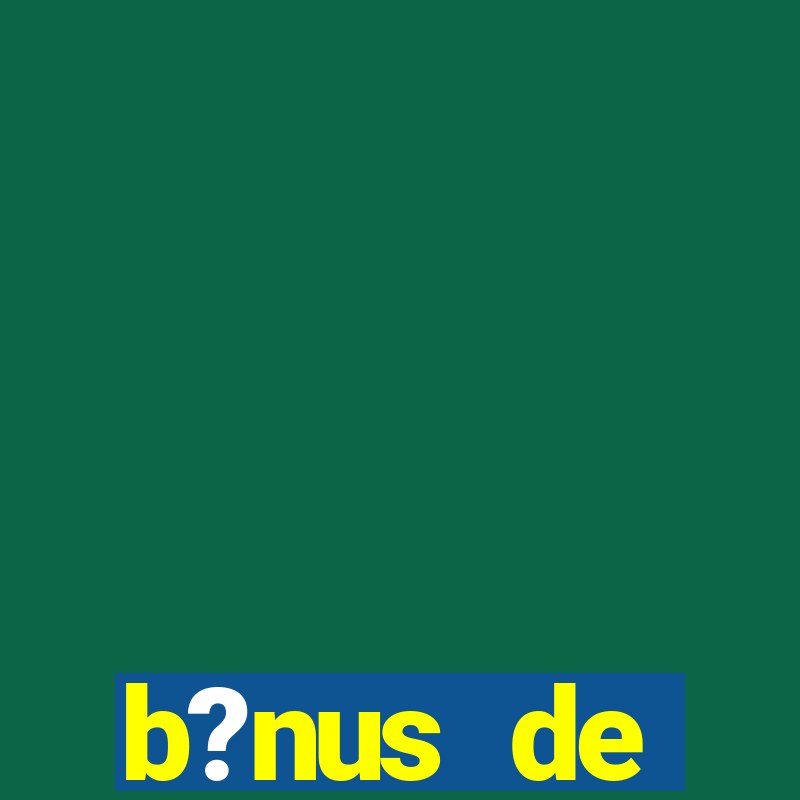 b?nus de boas-vindas sem depósito