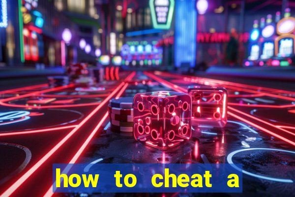 how to cheat a slot machine