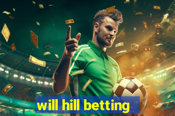 will hill betting