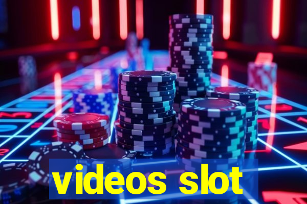 videos slot