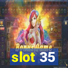 slot 35