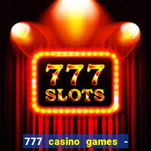 777 casino games - slots games