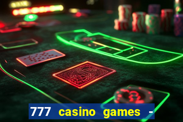 777 casino games - slots games