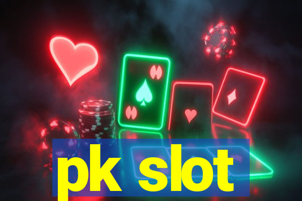 pk slot