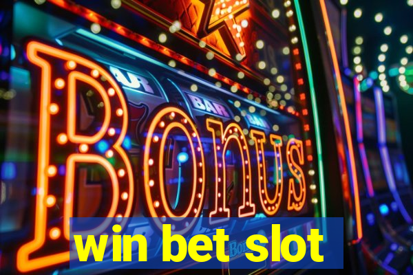 win bet slot