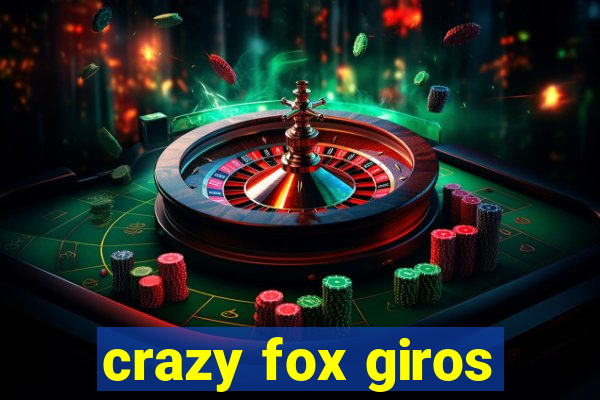 crazy fox giros