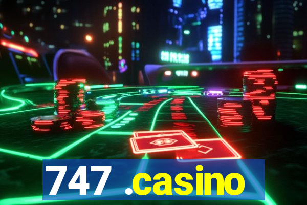 747 .casino