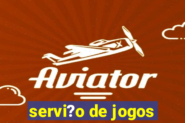 servi?o de jogos