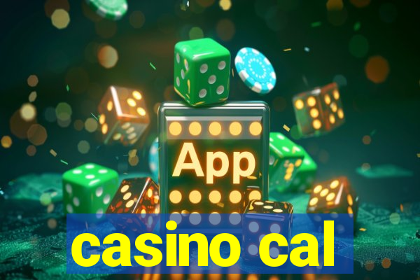 casino cal