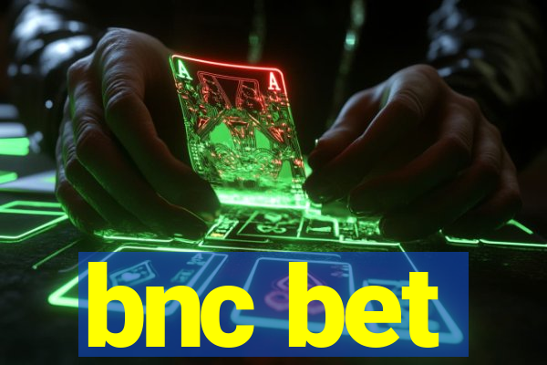 bnc bet