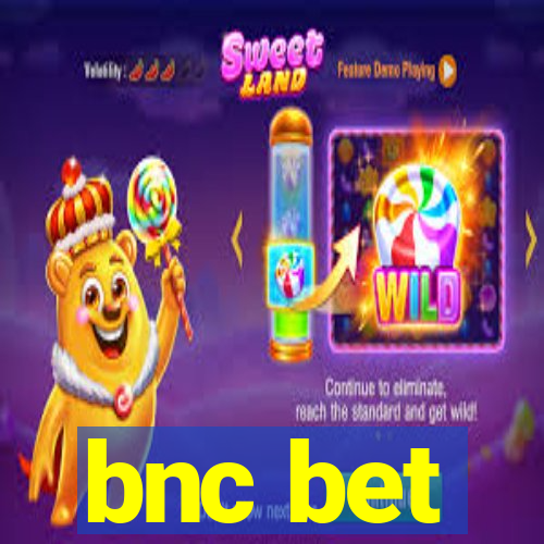 bnc bet