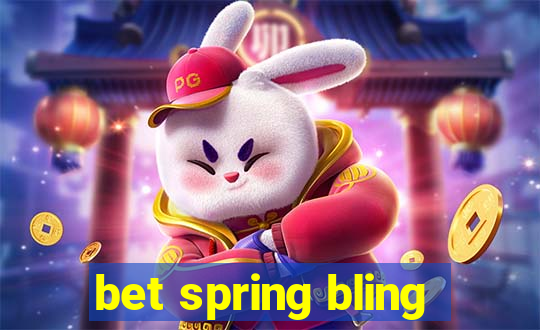 bet spring bling