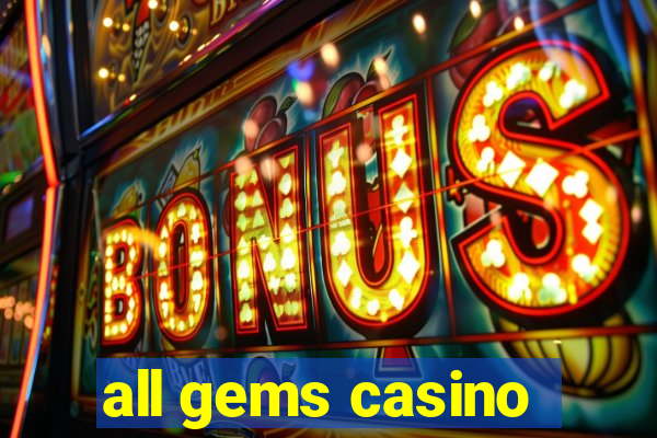 all gems casino