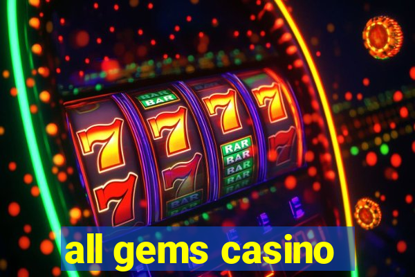 all gems casino