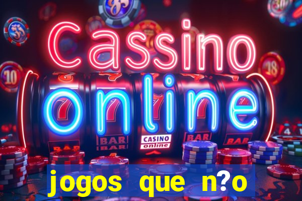 jogos que n?o precisa depositar para sacar