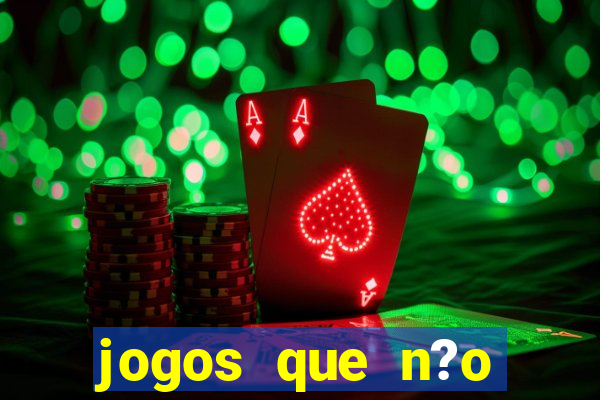 jogos que n?o precisa depositar para sacar