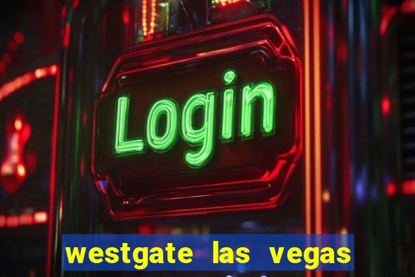 westgate las vegas resort & casin