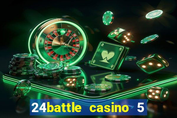 24battle casino 5 no deposit bonus code