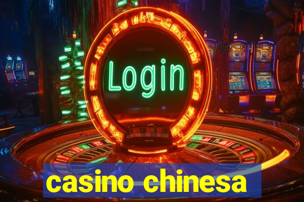 casino chinesa