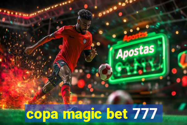 copa magic bet 777