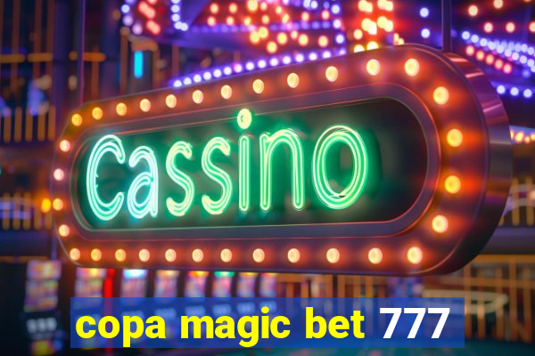 copa magic bet 777