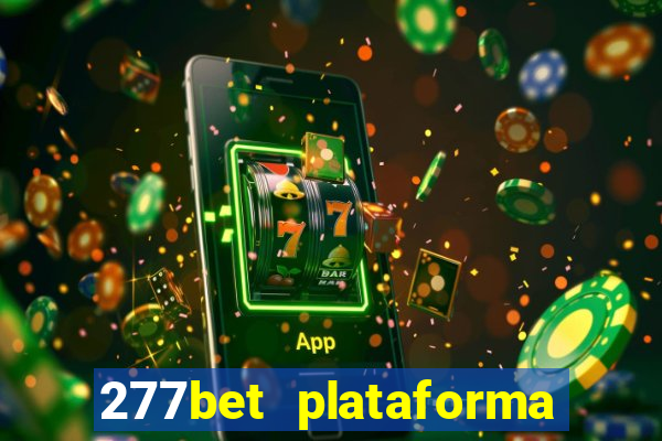 277bet plataforma de jogos