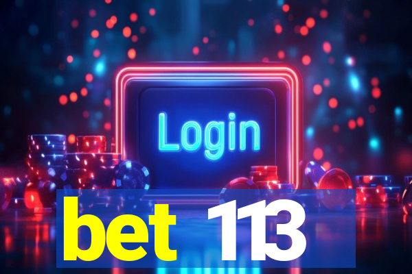 bet 113