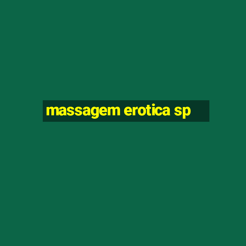 massagem erotica sp