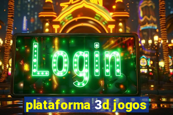 plataforma 3d jogos