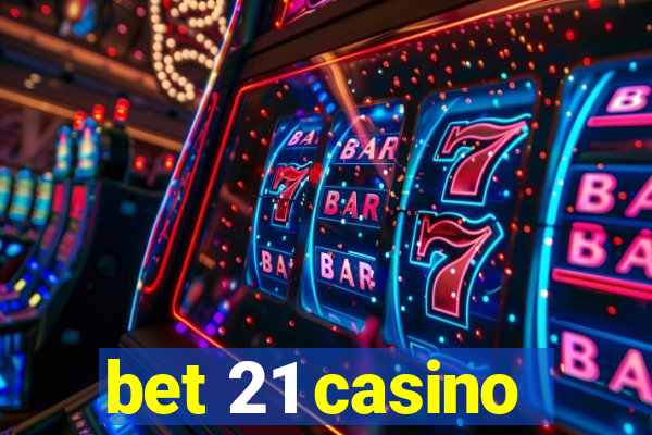 bet 21 casino