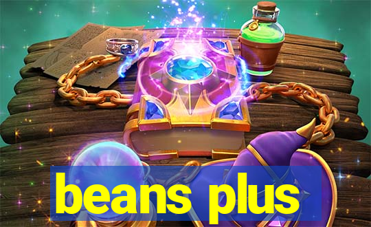 beans plus