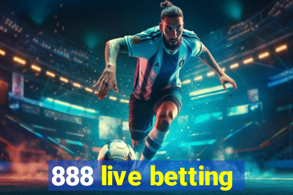 888 live betting