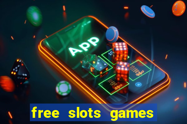 free slots games for free