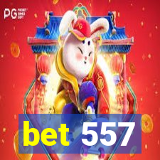 bet 557