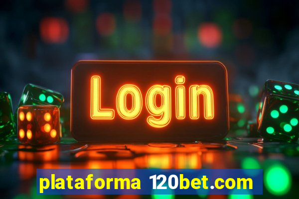 plataforma 120bet.com