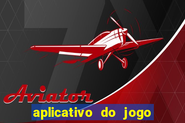 aplicativo do jogo do brasileir?o