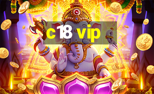 c18 vip