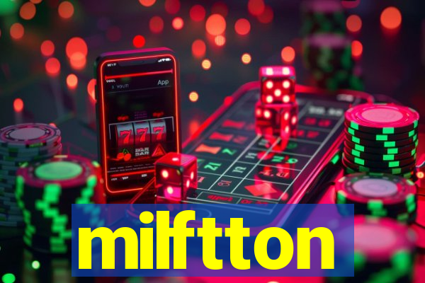 milftton