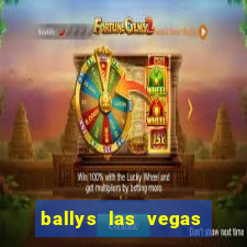 ballys las vegas hotel casino