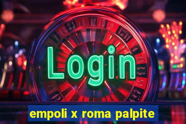 empoli x roma palpite