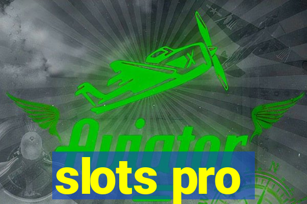 slots pro