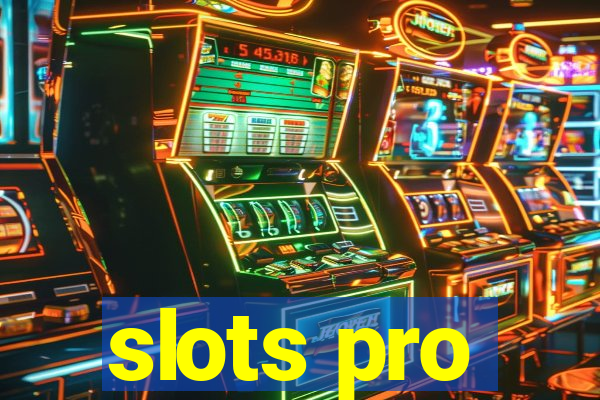 slots pro