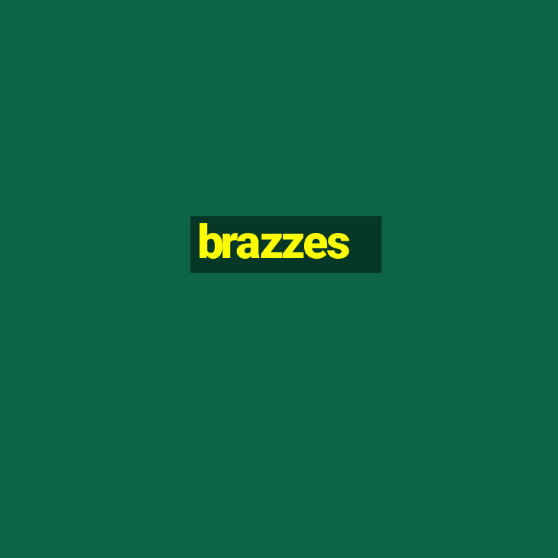 brazzes